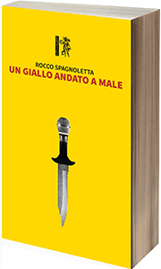 Rocco Spagnoletta - Un giallo andato a male