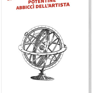 Giuseppe Turturiello - Esortazione alla filosofia, Potentine, Abbiccì dell’artista