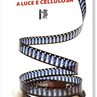 Gisella Grandis - La nostra vita a luce e cellulosa