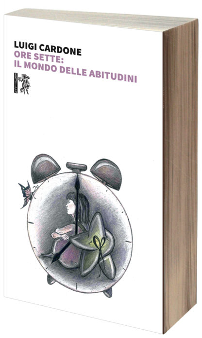 Luigi Cardone - Ore sette: il mondo delle abitudini