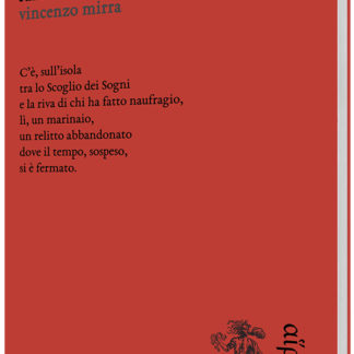 Vincenzo Mirra - Ogni cosa sta in bilico sul fiore di un’àgave