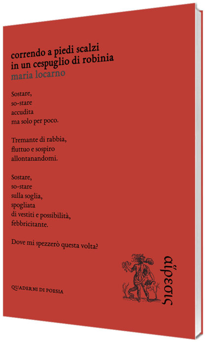 Maria Locarno - Correndo a piedi scalzi in un cespuglio di Robinia