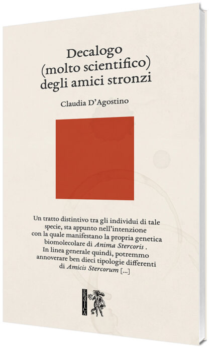 Claudia D’Agostino - Decalogo (molto scientifico) degli amici stronzi