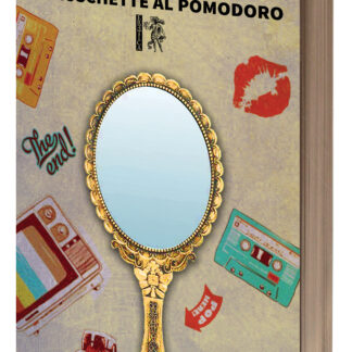 Virginia Bernardi - Sesso, bugie e bruschette al pomodoro