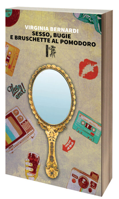 Virginia Bernardi - Sesso, bugie e bruschette al pomodoro