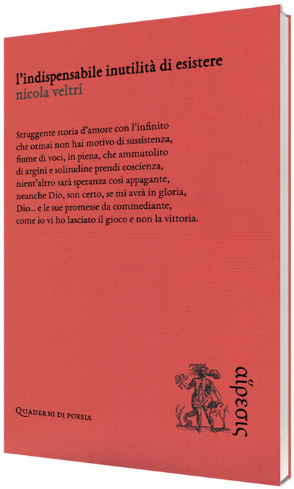 Nicola Veltri - L’indispensabile inutilità di esistere