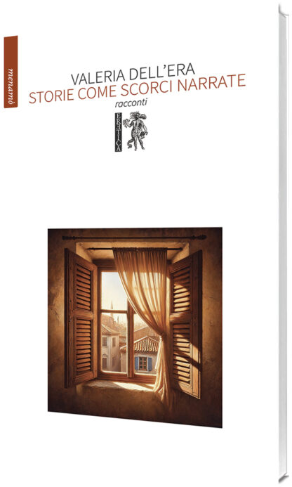 Valeria Dell’Era - Storie come scorci narrate